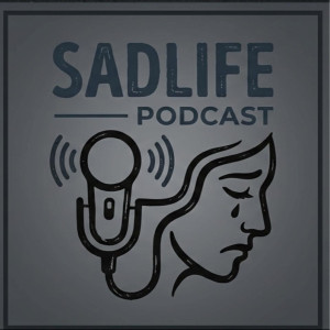 Sadlife-Podcast